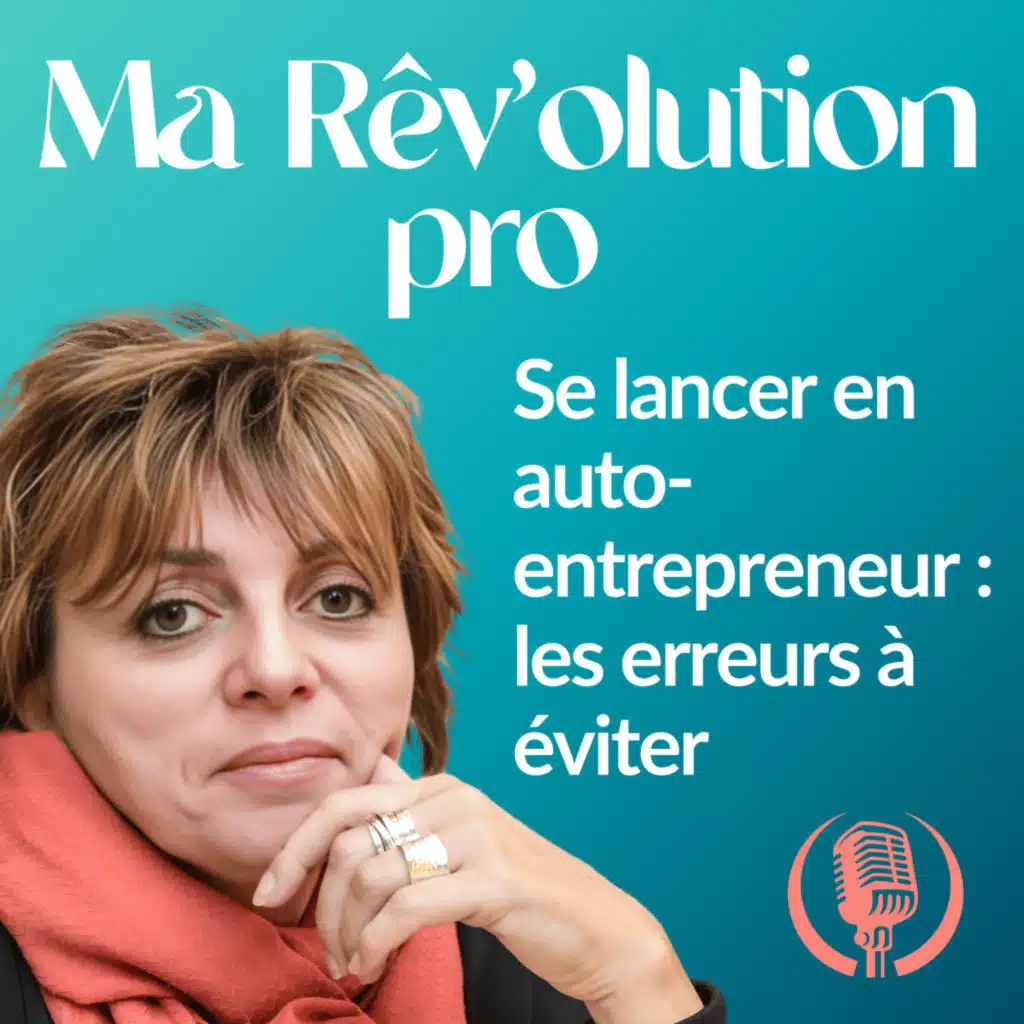 Se lancer en auto-entrepreneur : les erreurs à éviter (avec Monique Santey, UAE)