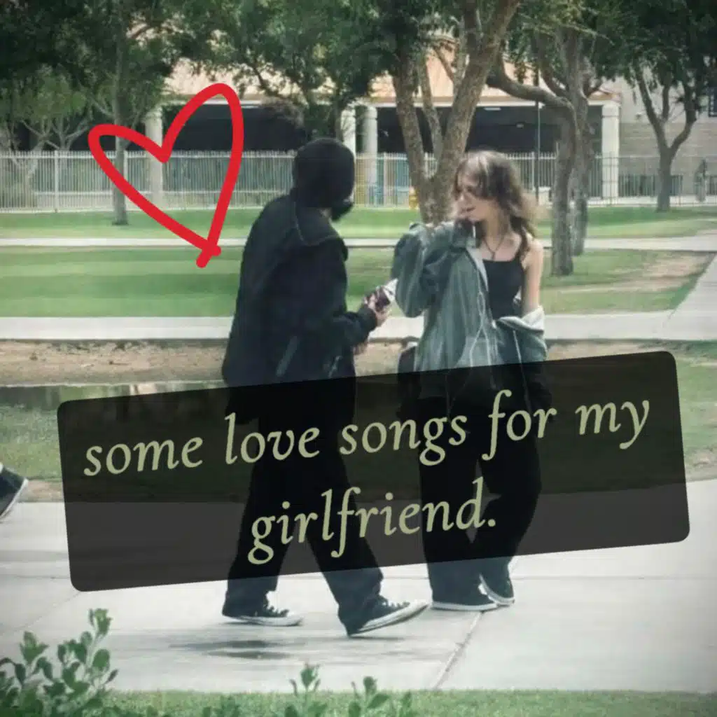 some love songs for my girlfriend.