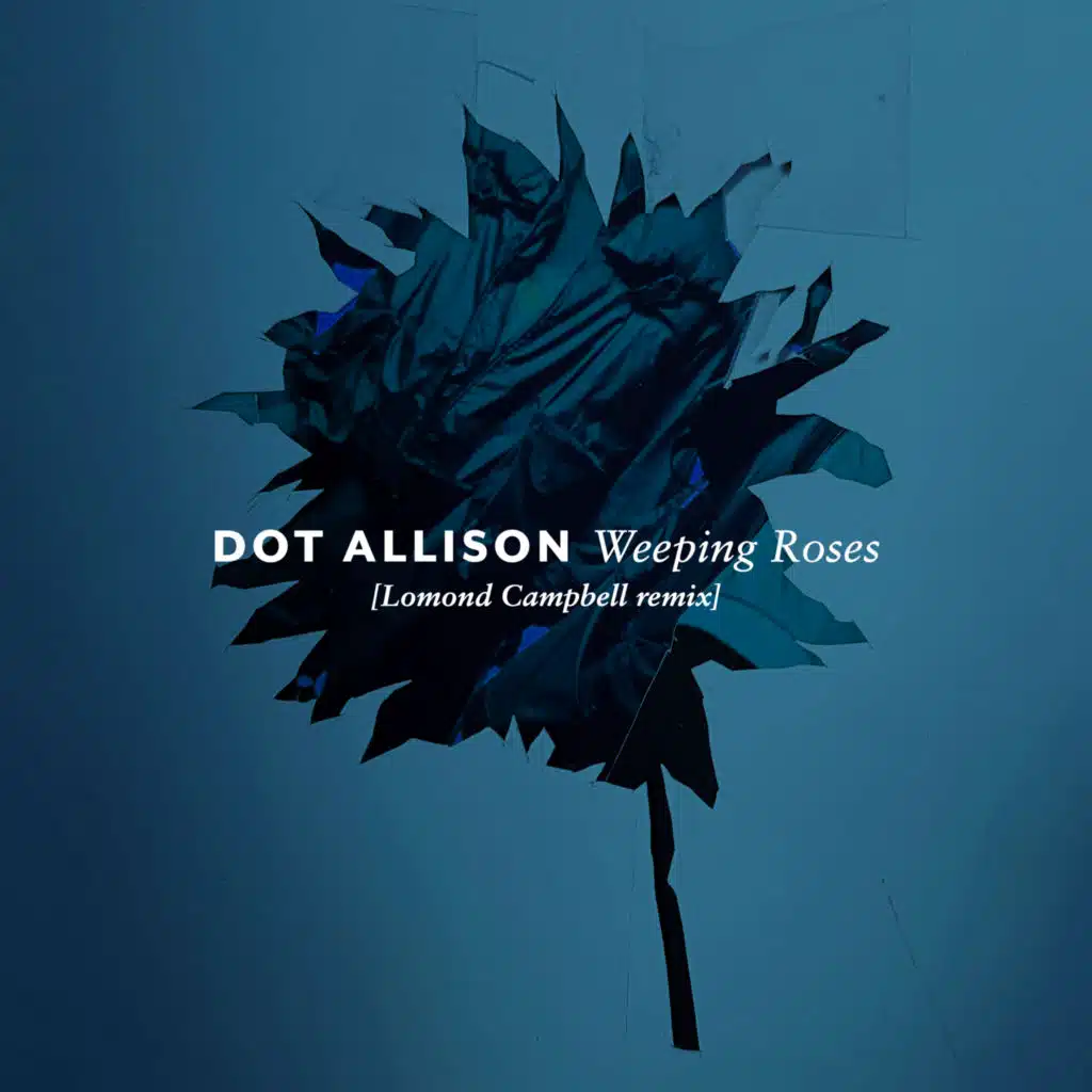 Weeping Roses (Lomond Campbell Remix)