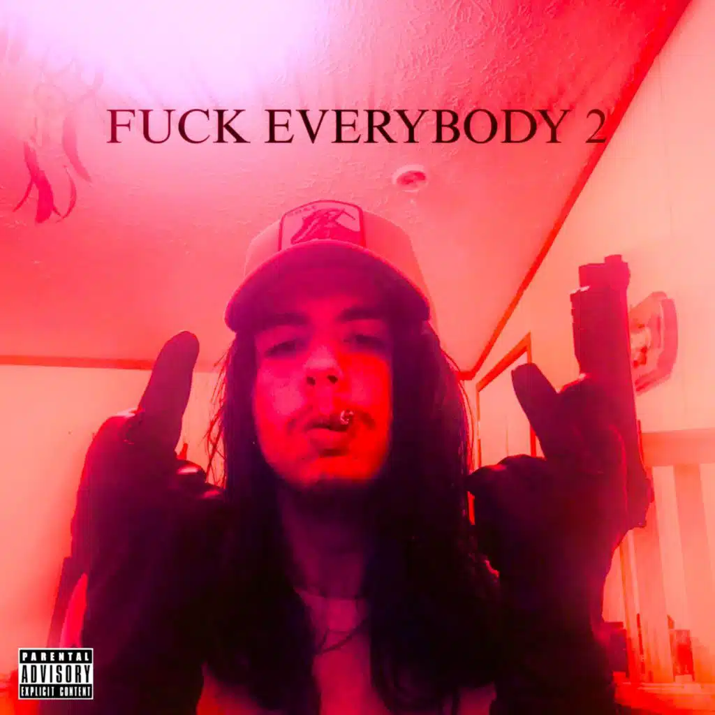 FUCK EVERYBODY 2