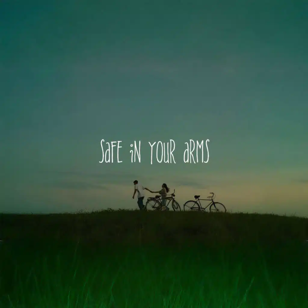 Safe in Your Arms