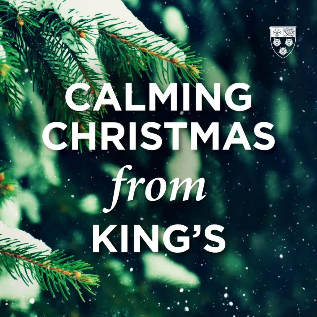 Calming Christmas from King's