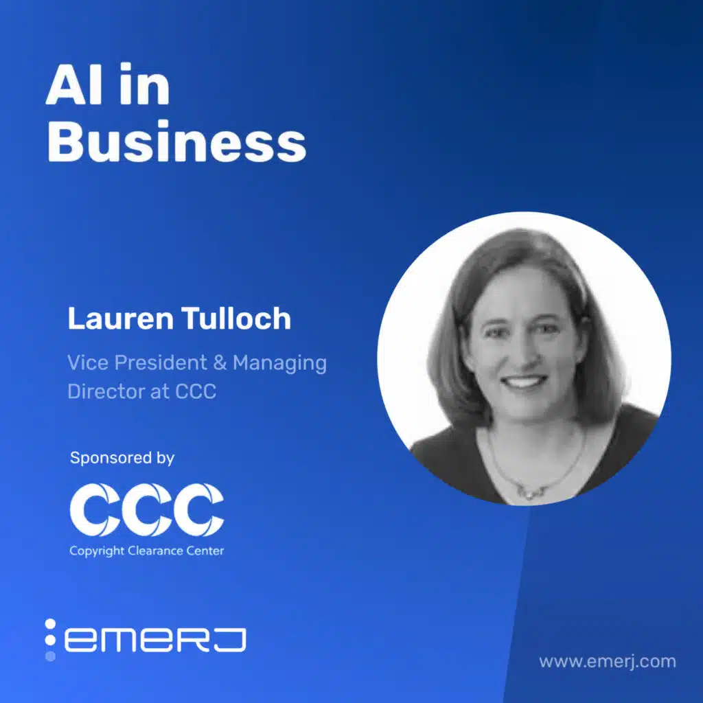 Copyright Risk in Financial Services and the Rise of Responsible AI – with Lauren Tulloch of CCC