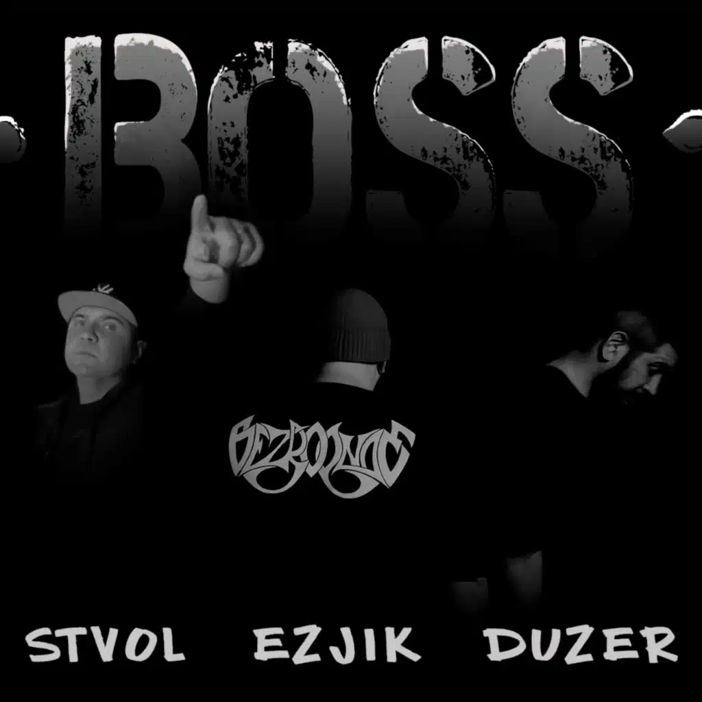BOSS (feat. EZJIK, DUZER & BEZRODNOE)