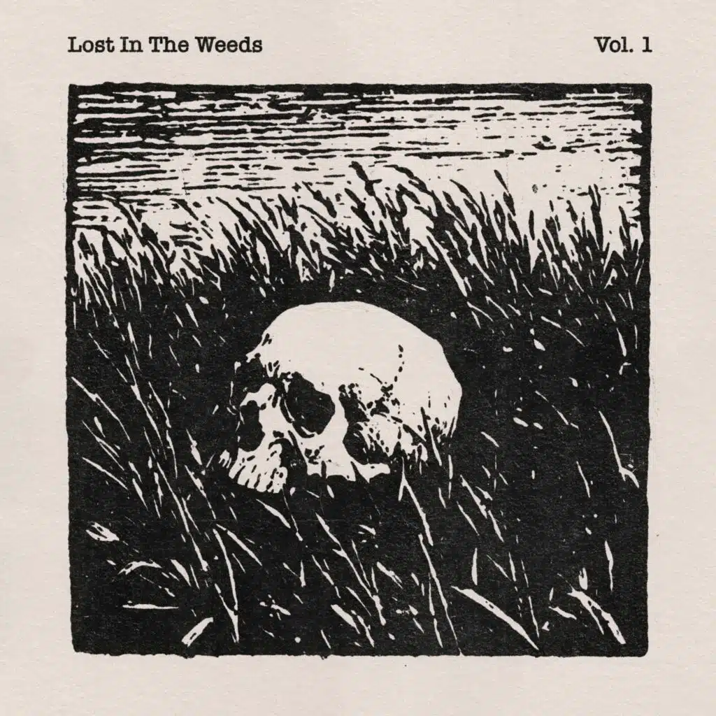 Lost In The Weeds Vol. 1
