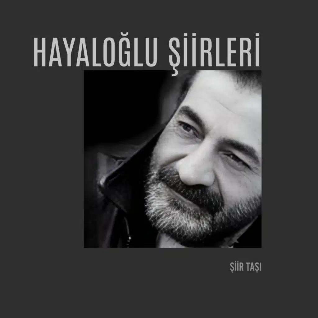HAYALOĞLU ŞİİRLERİ