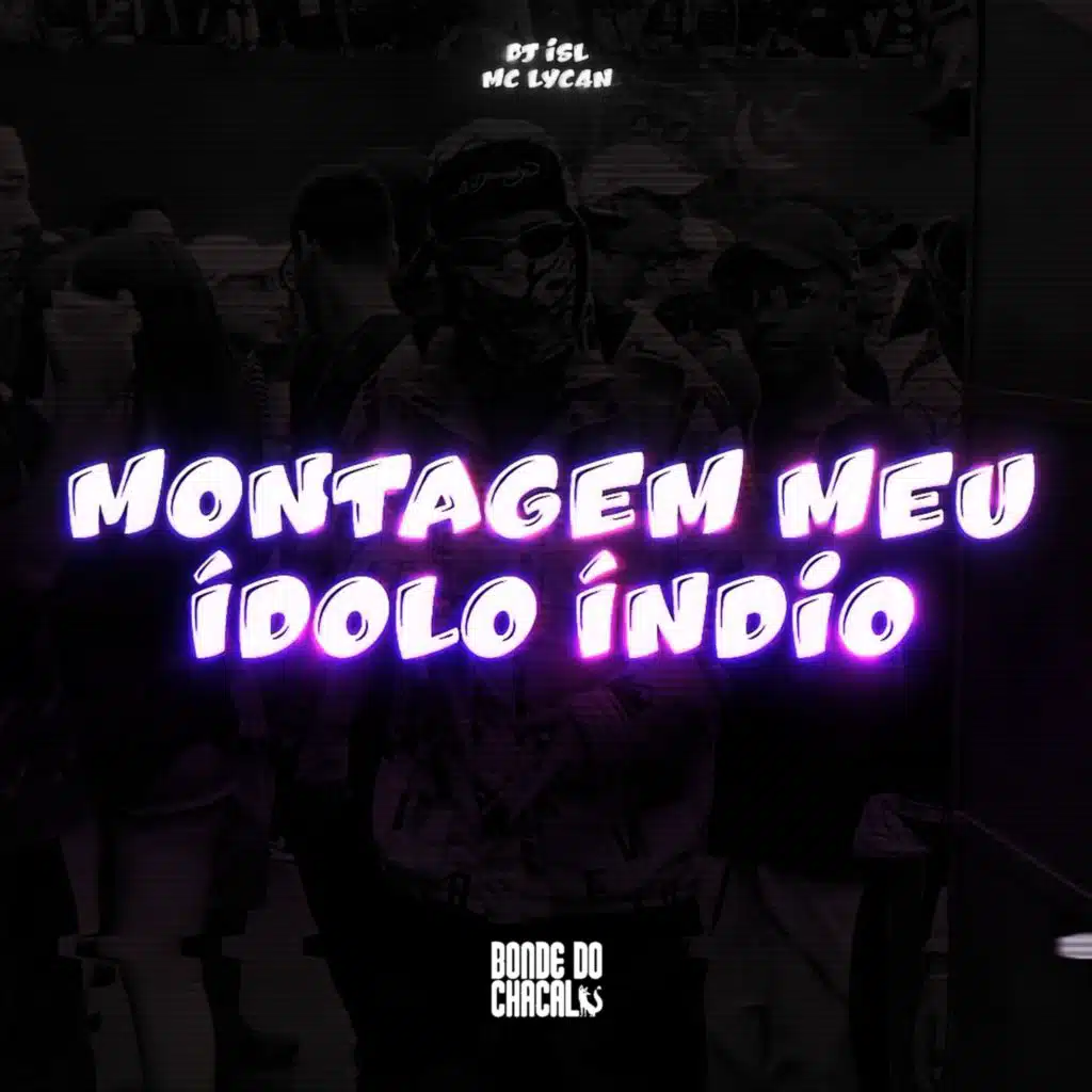 Montagem Meu Ídolo Índio