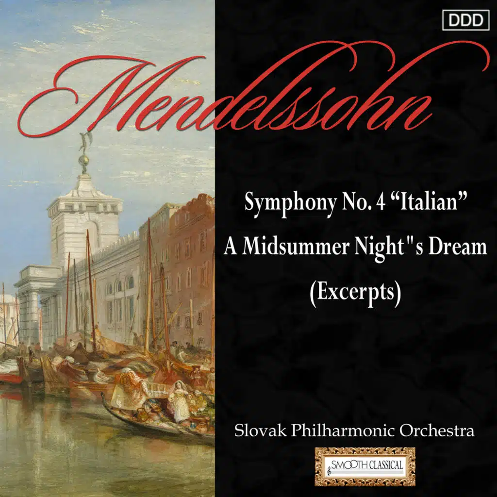 Mendelssohn: Symphony No. 4 "Italian" - A Midsummer Night"s Dream (Excerpts)