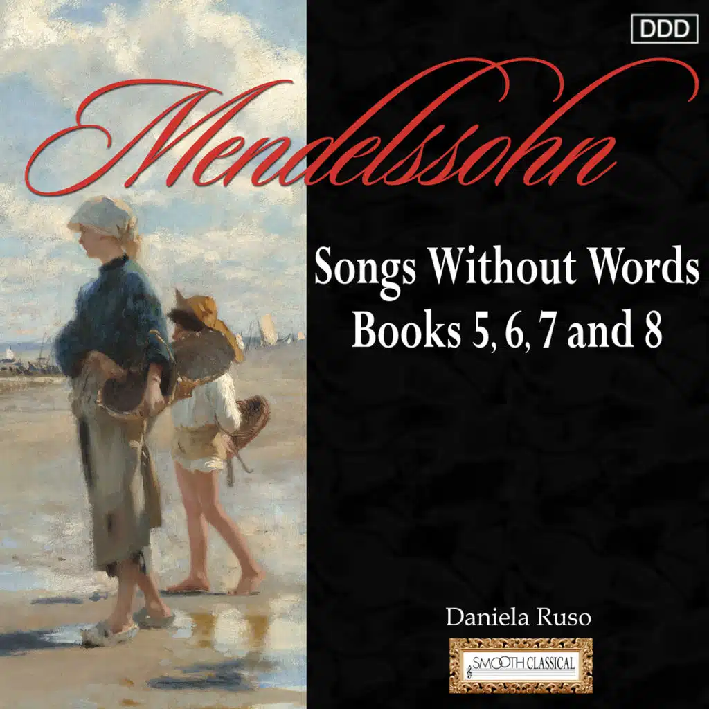 Mendelssohn: Songs Without Words, Books 5,6, 7 and 8