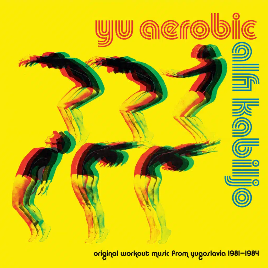 YU Aerobic: Original Workout Music from Yugoslavia 1981-1984 (Instrumental)