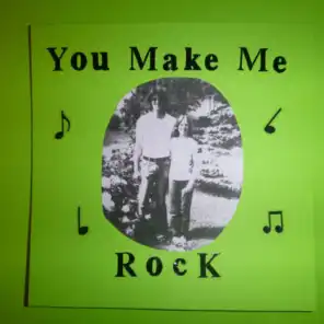 You Make Me Rock