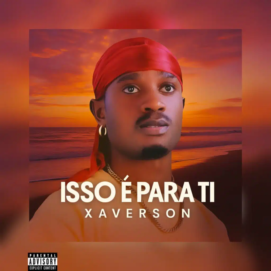 Xaverson - Isso é para ti (feat. Sky & Segredos Music)