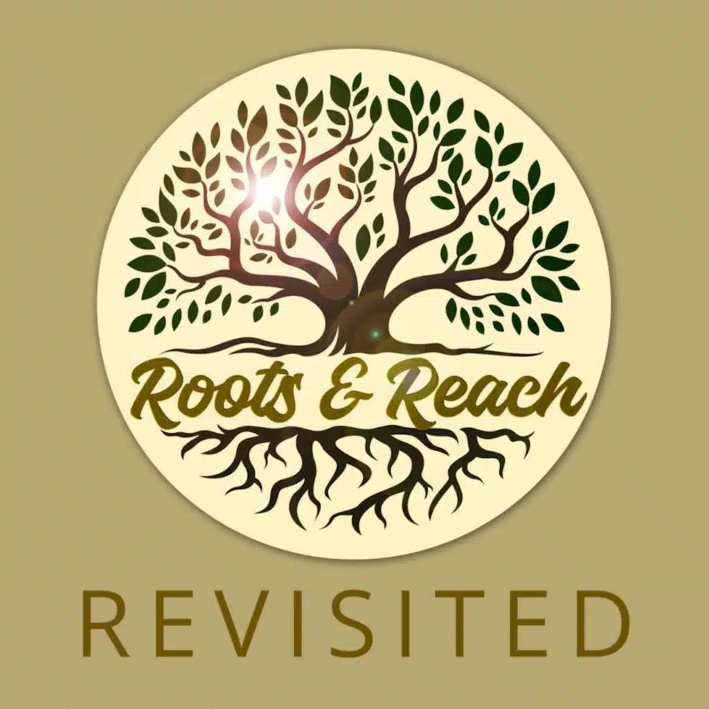 Roots & Reach Revisited