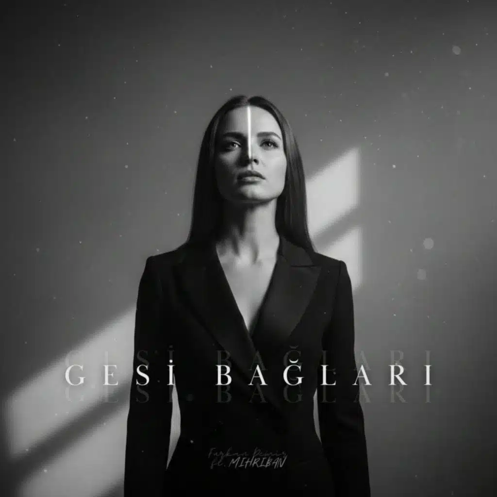 GESİ BAĞLARI (feat. MIHRIBAN)