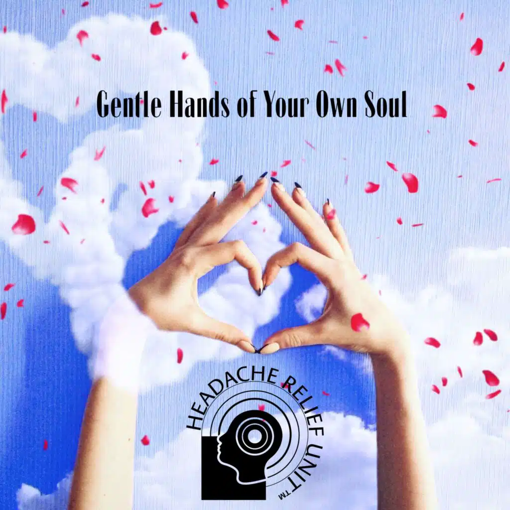 Gentle Hands of Your Own Soul