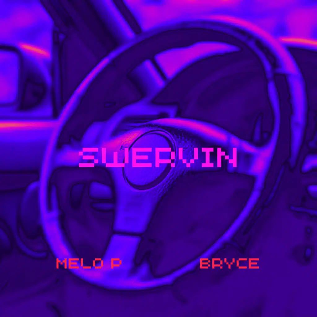 Swervin (feat. Bryce)