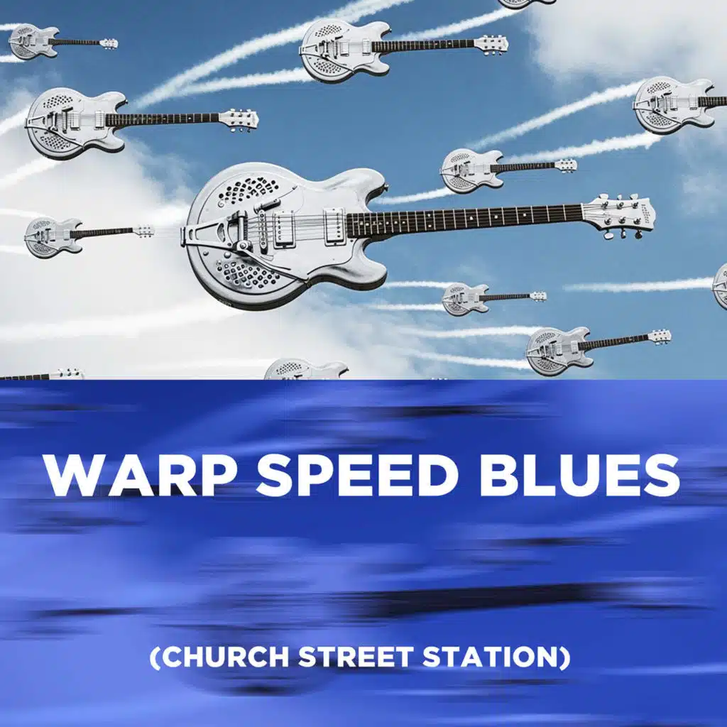 Warp Speed Blues (Church Street Station) [Live]