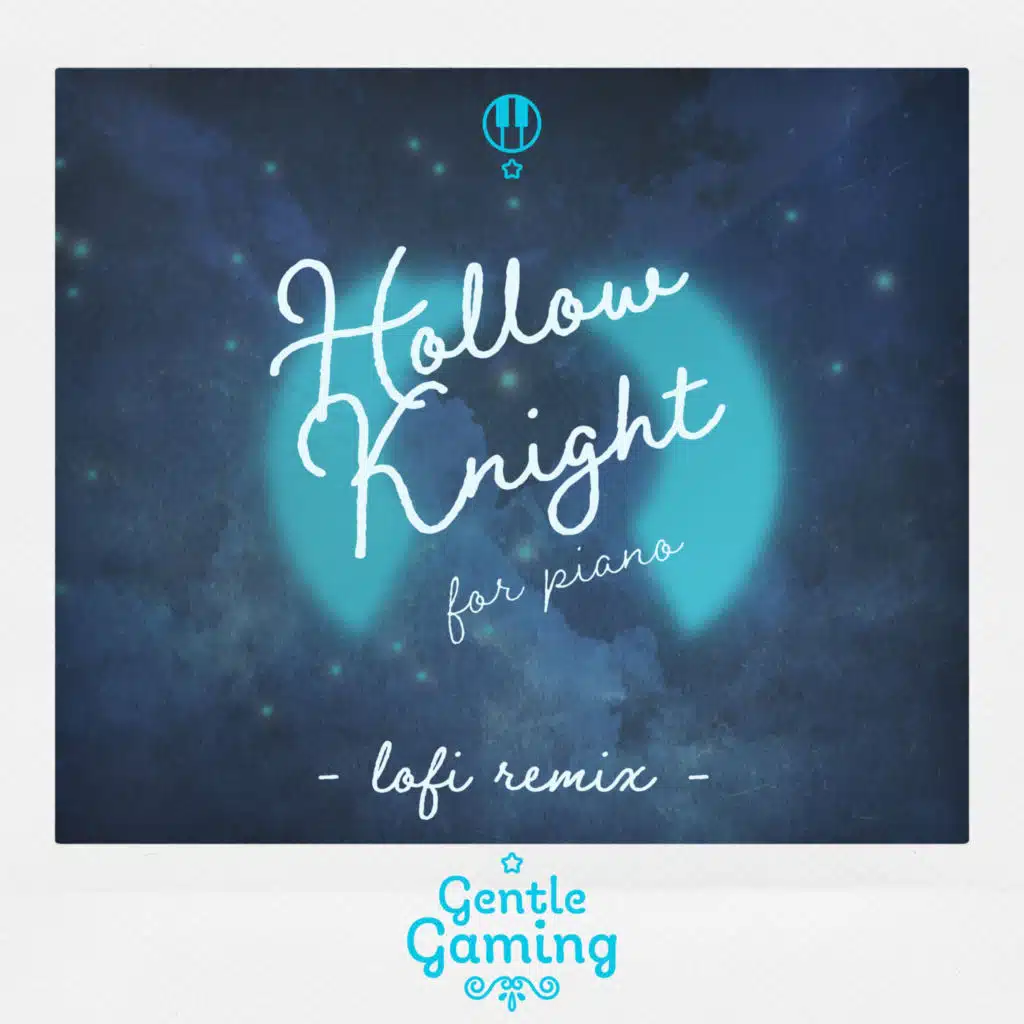 Gentle Gaming: Hollow Knight for Piano - Gentle Game LoFi Remix (feat. empyyyr & Gentle Game Lullabies)