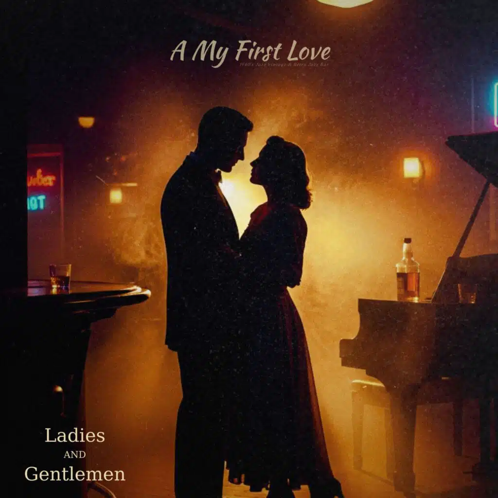 A My First Love (1940's Jazz Vintage & Retro Jazz Bar)