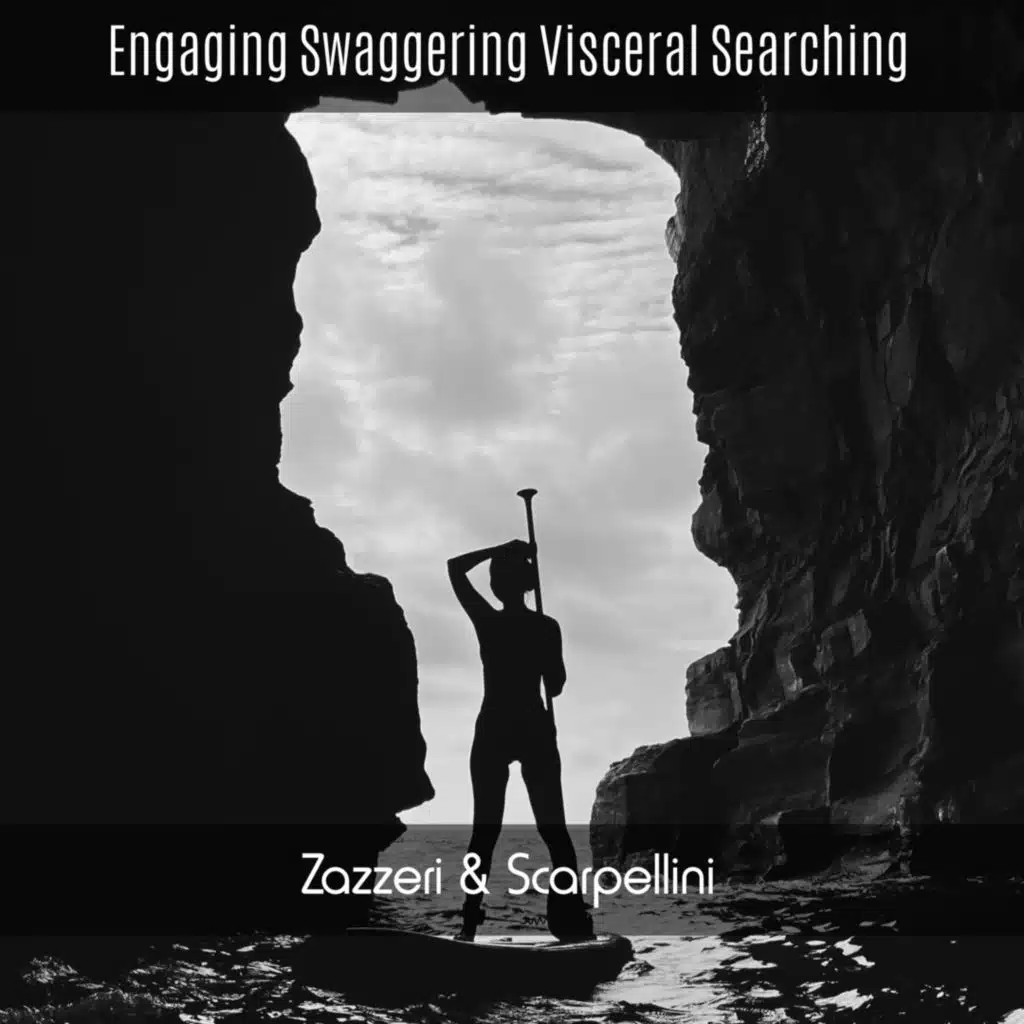 Engaging Swaggering Visceral Searching
