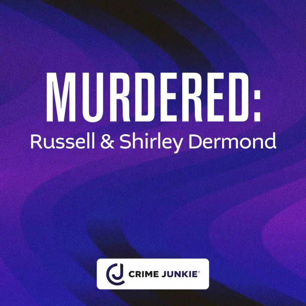 MURDERED: Russell and Shirley Dermond