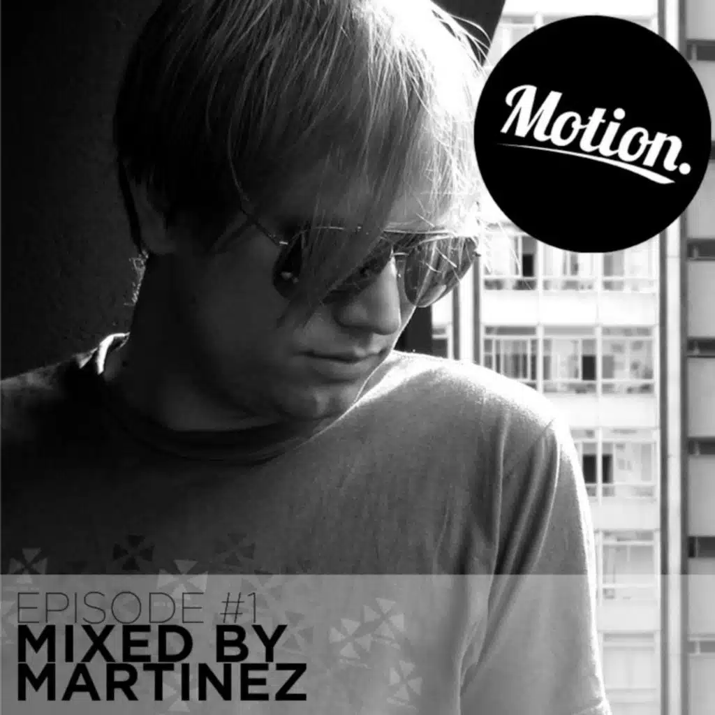 Episode 1 - Mixed By Martinez