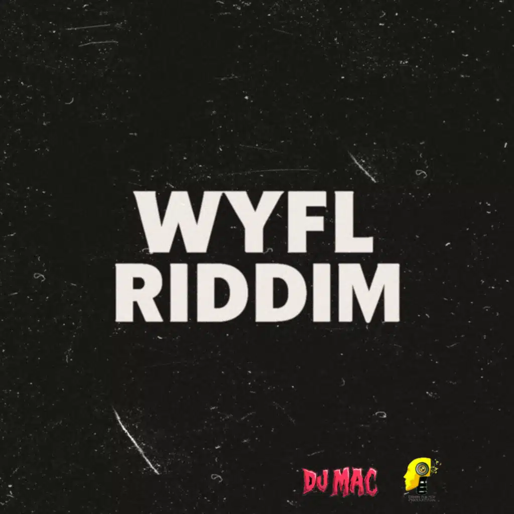 WYFL Riddim