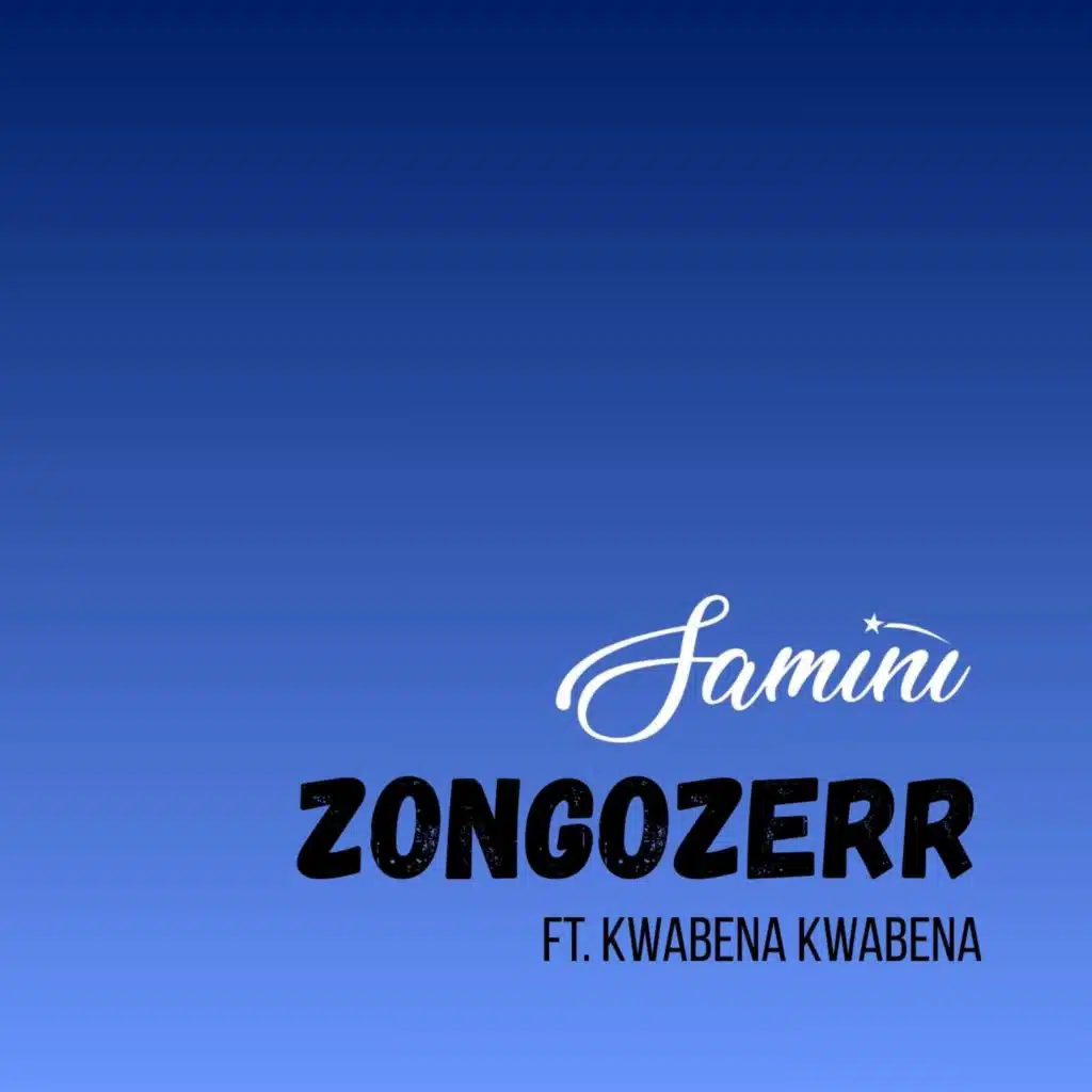 Zongozerr (feat. Kwabena Kwabena)
