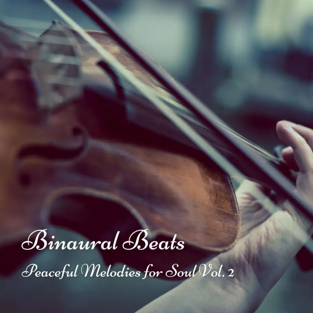 Binaural Beats: Peaceful Melodies for Soul Vol. 2