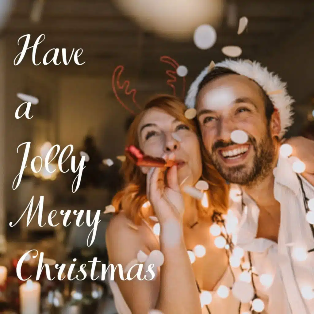 Have a Jolly Merry Christmas