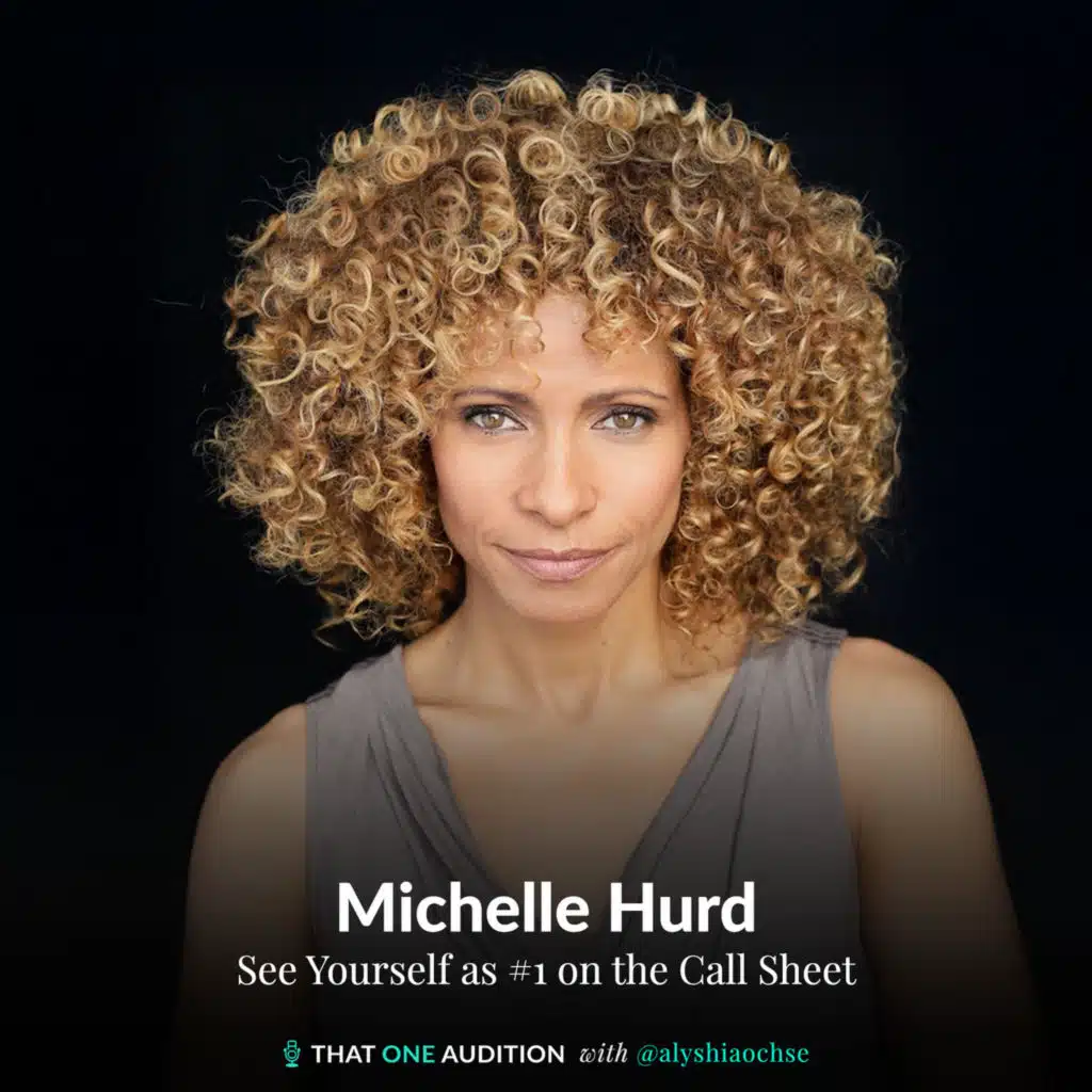 MICHELLE HURD: See Yourself as #1 on the Call Sheet