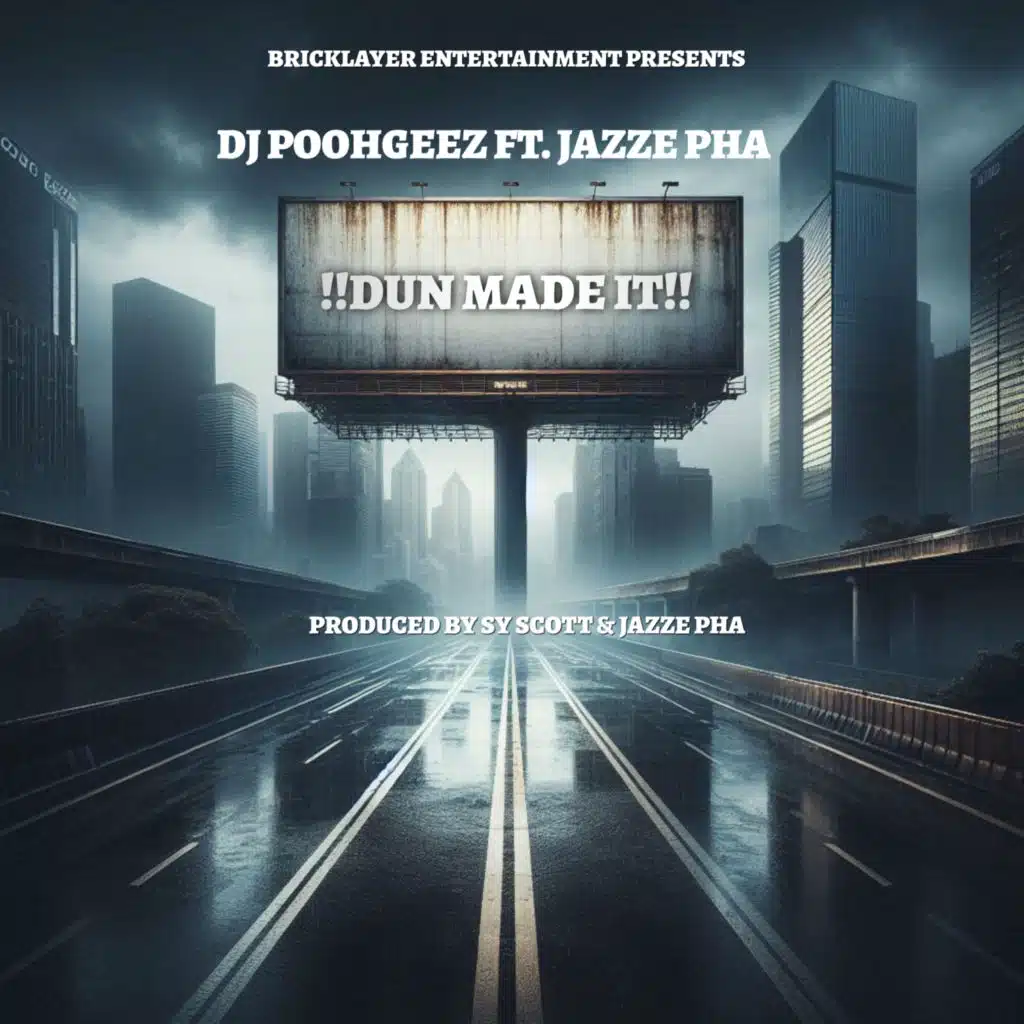 DUN MADE IT (feat. JAZZE PHA)