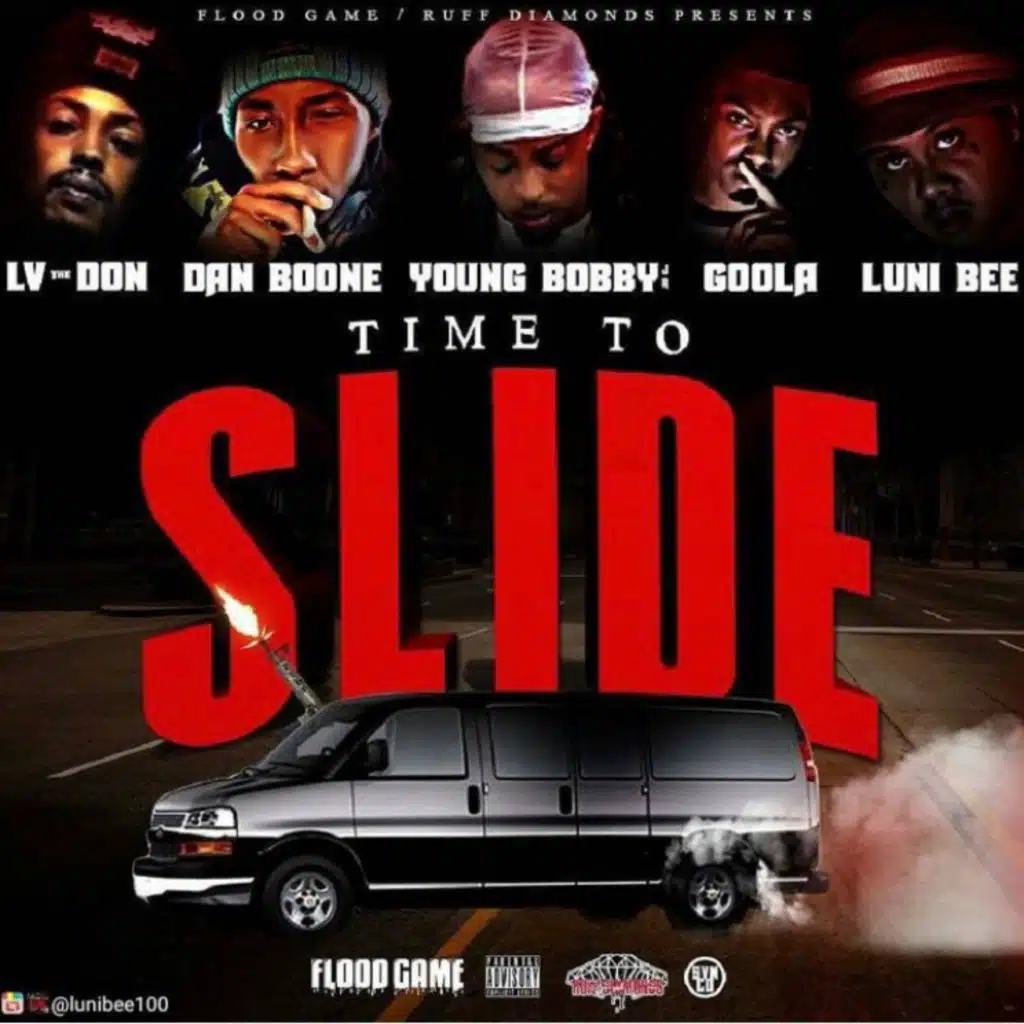 Time to slide (feat. LV Tha Don, Dan Boone, Young Bobby Jr & Goola)