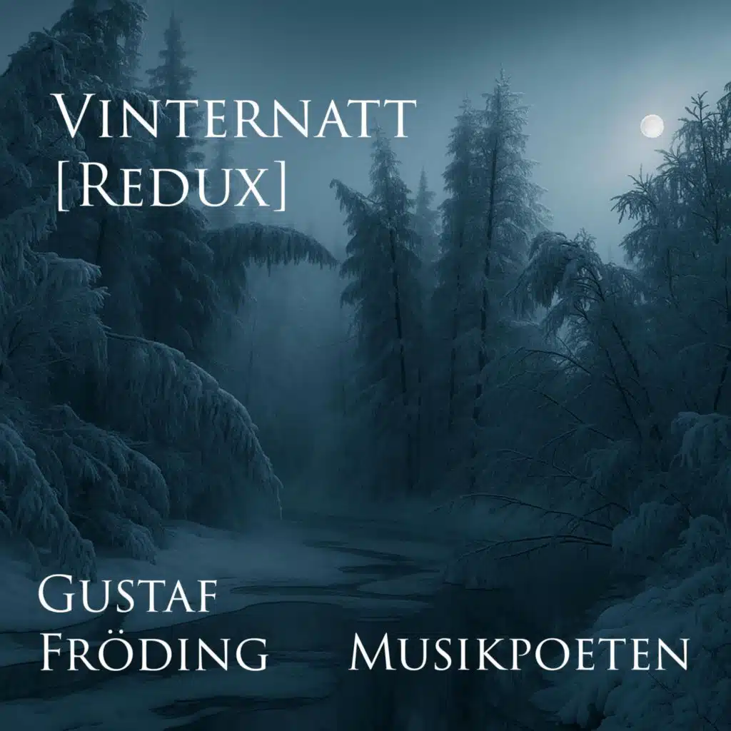 Vinternatt — Redux (Text: Gustaf Fröding)