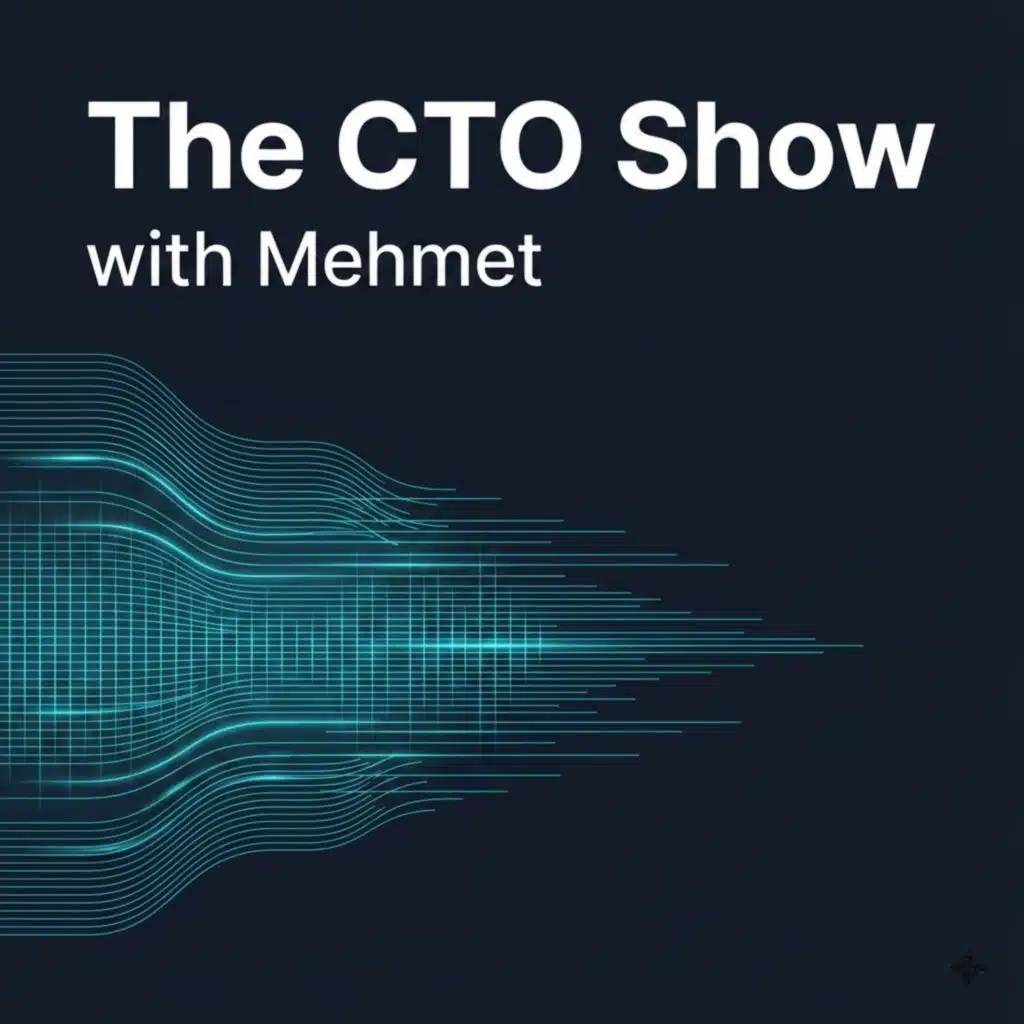 The CTO Show with Mehmet Gonullu