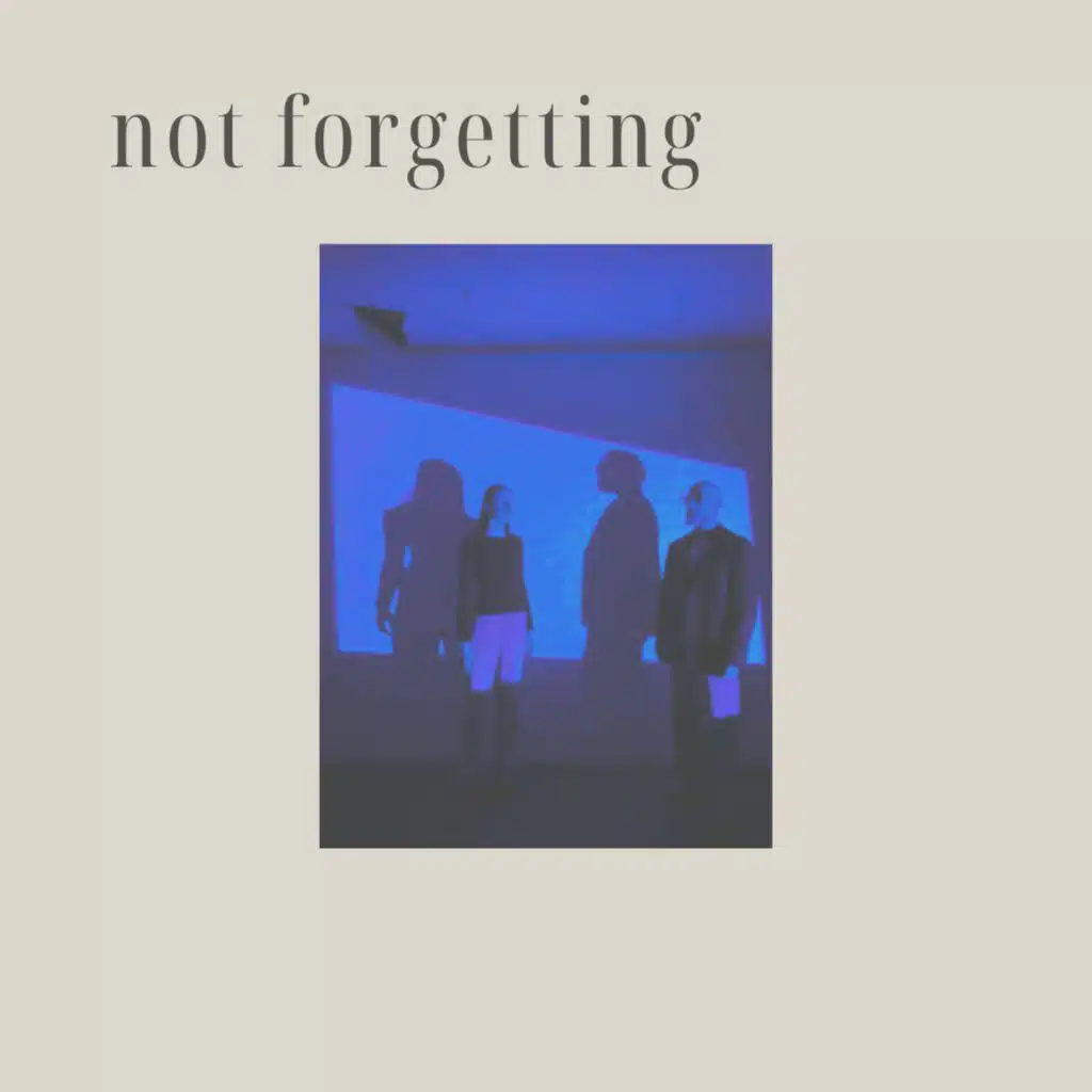 Not Forgetting (feat. Matilda Grace)