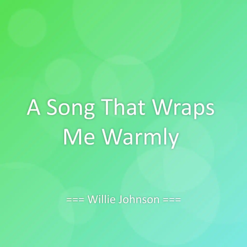 A Song That Wraps Me Warmly