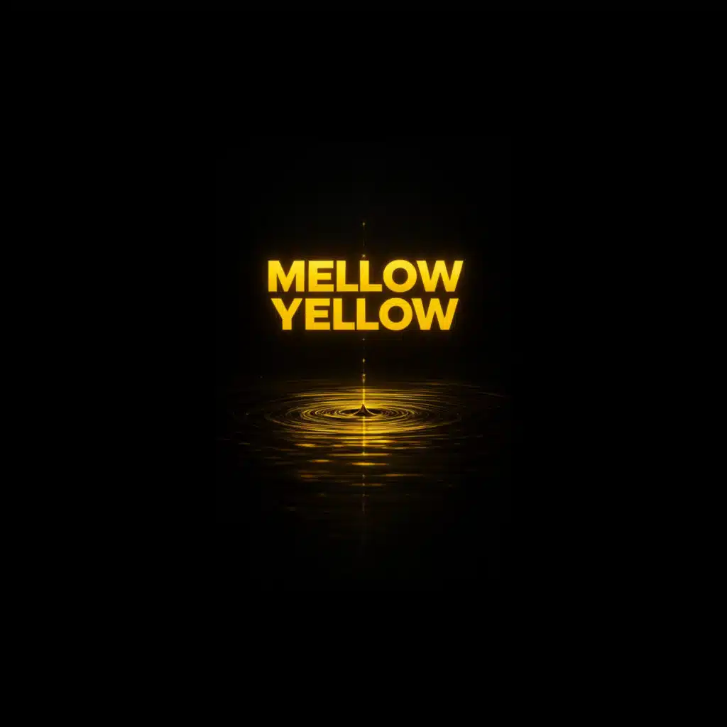MELLOW YELLOW