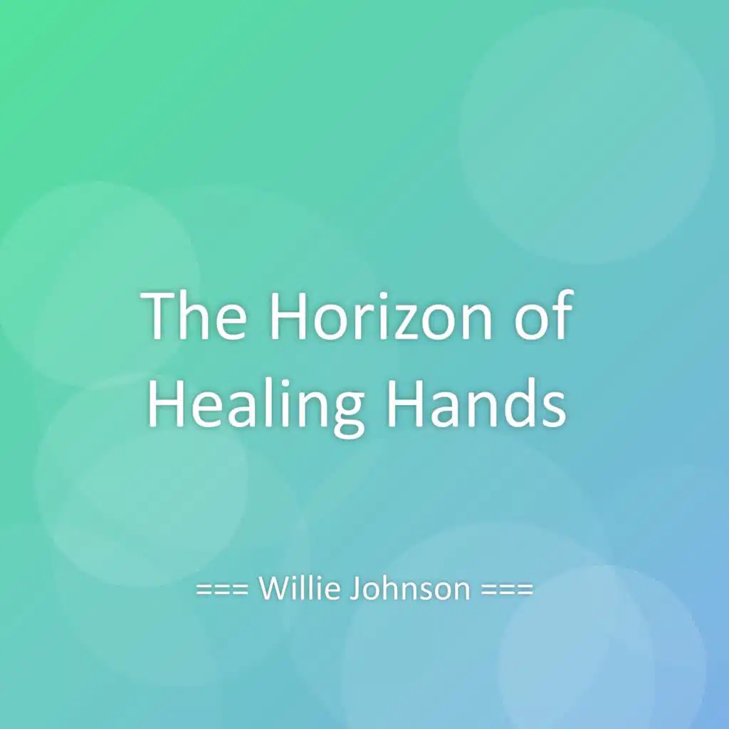 The Horizon of Healing Hands