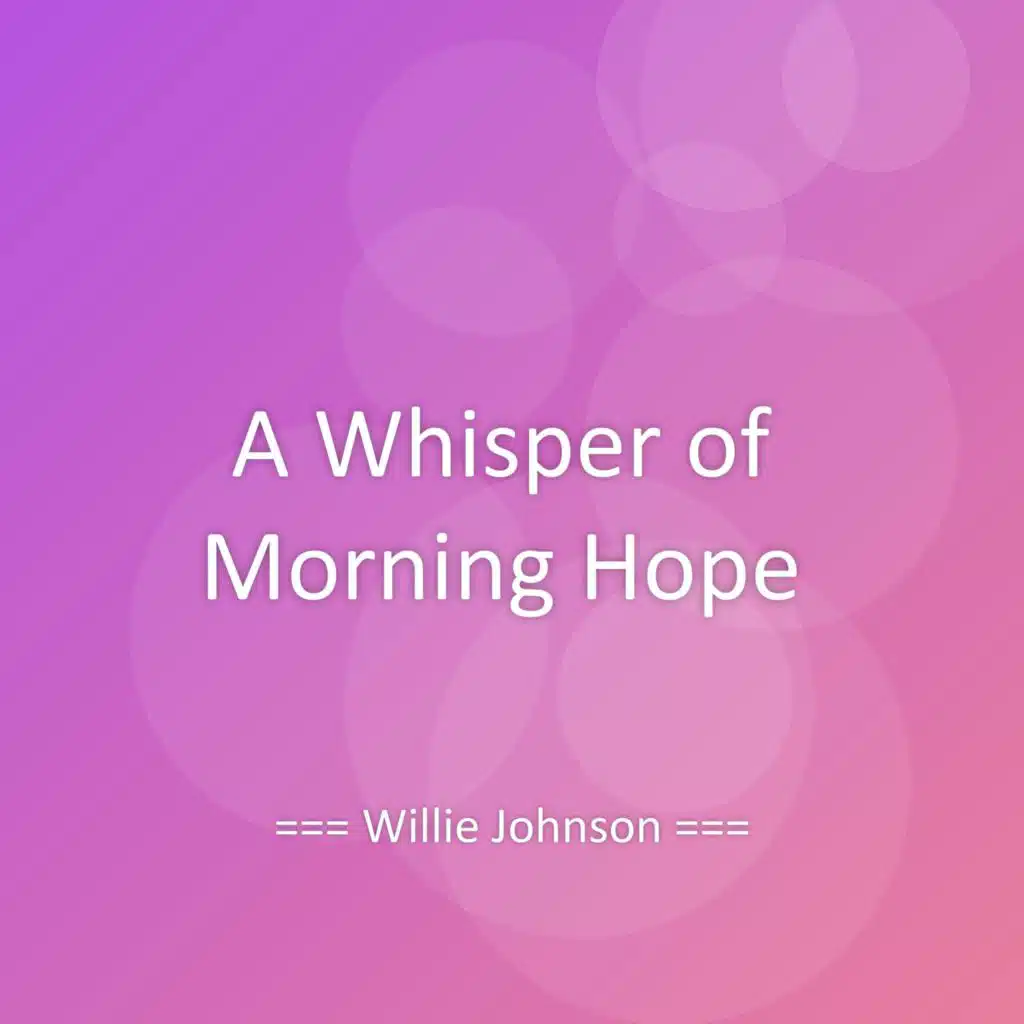 A Whisper of Morning Hope