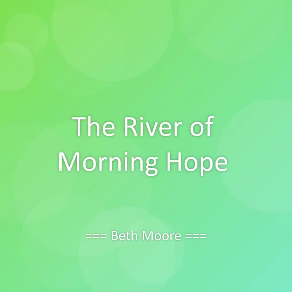 The River of Morning Hope
