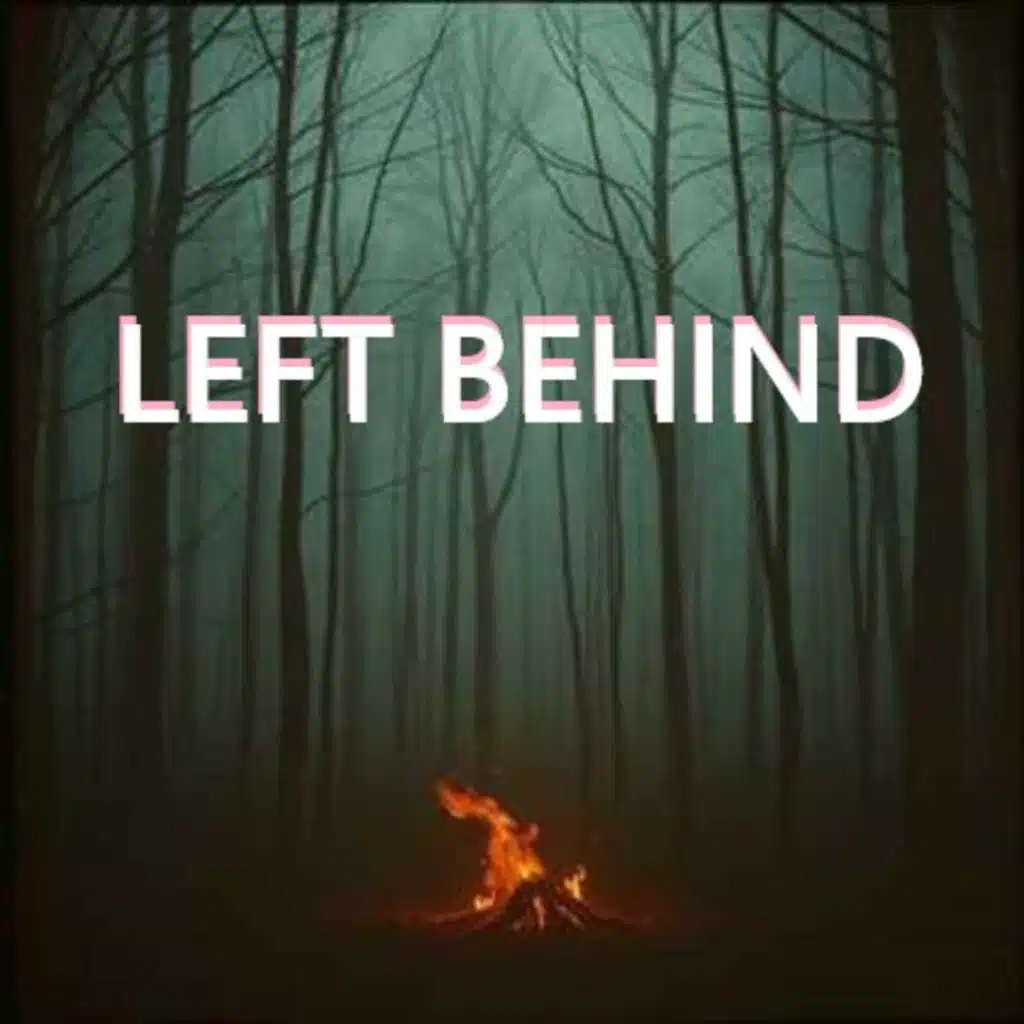 LEFT BEHIND