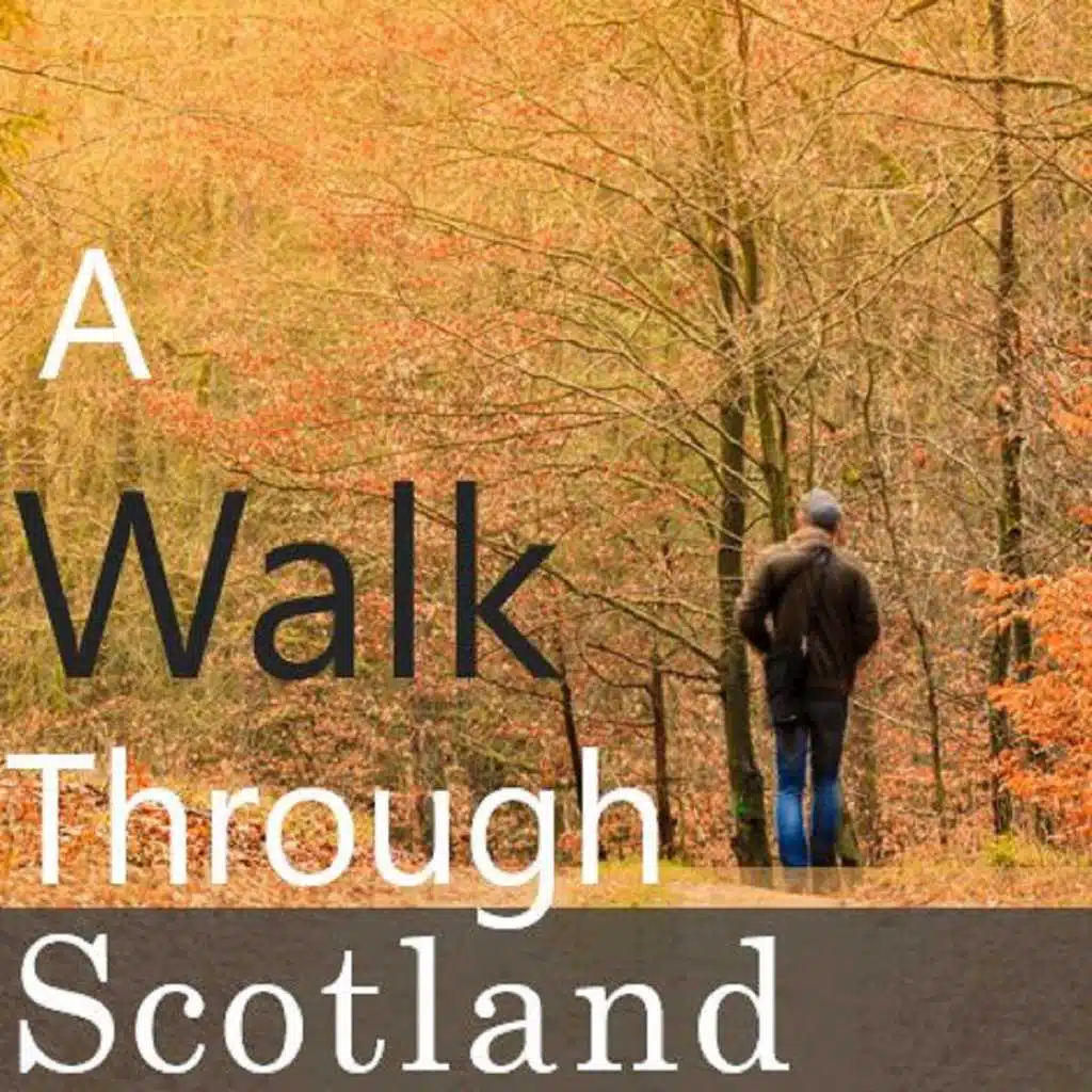 A Walk Through Scotland