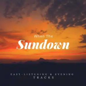 When The Sundown - Easy-Listening & Evening Tracks