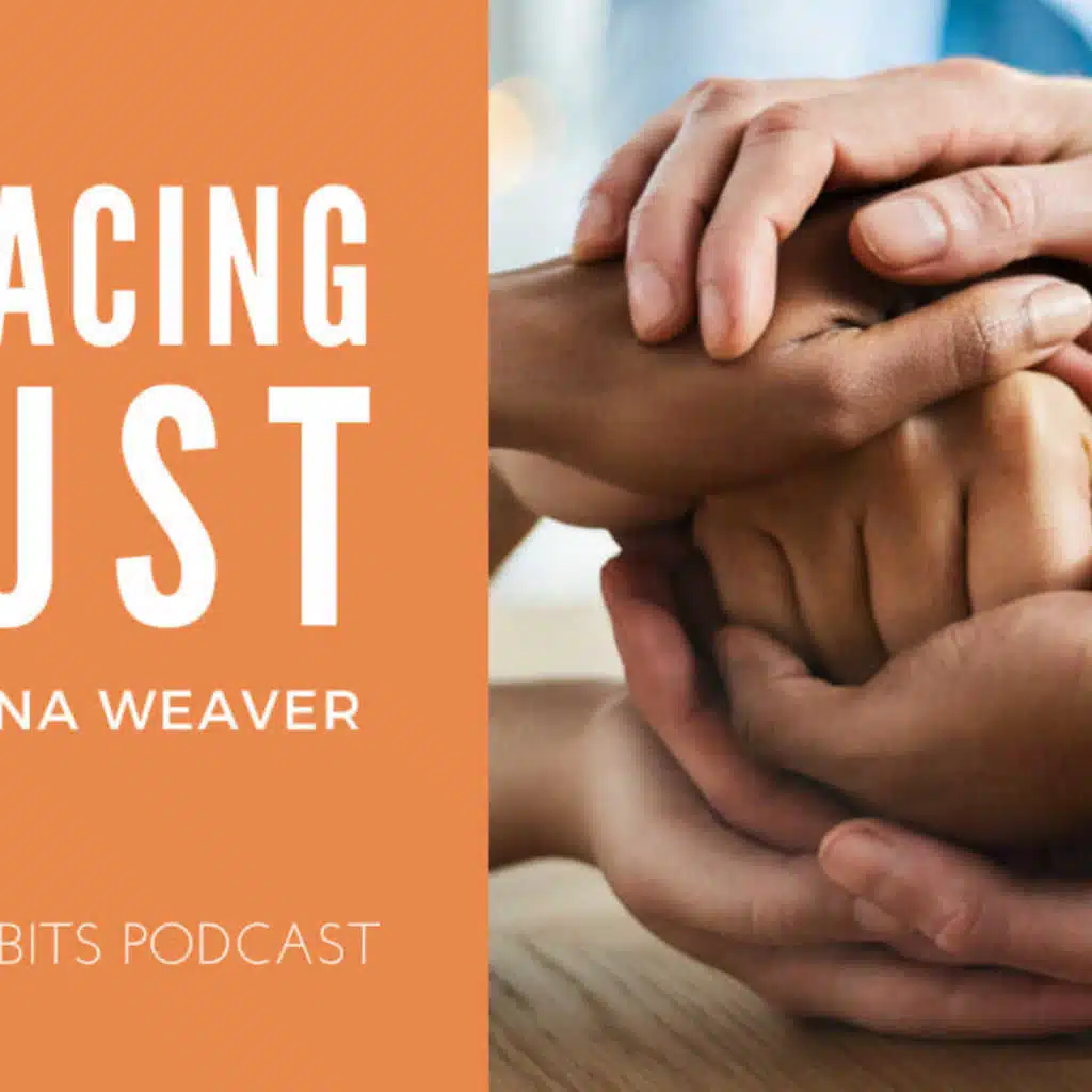 Embracing Trust with Joanna Weaver