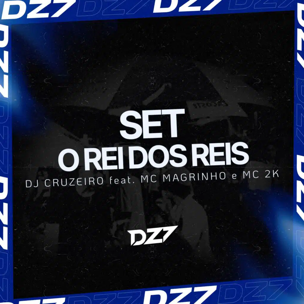 SET O REI DOS REIS (feat. Mc Magrinho & MC 2K)