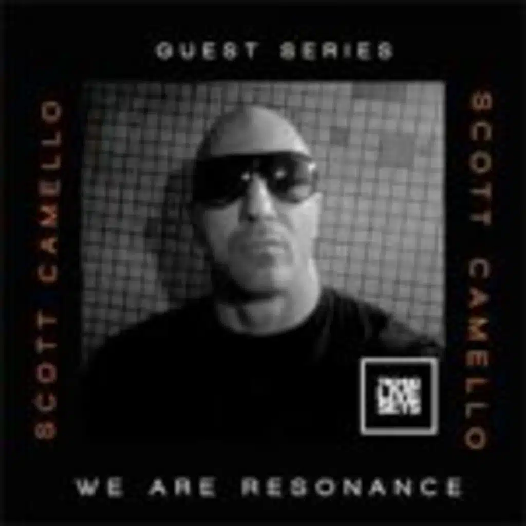 Scott Camello - We Are Resonance Guest Series #242