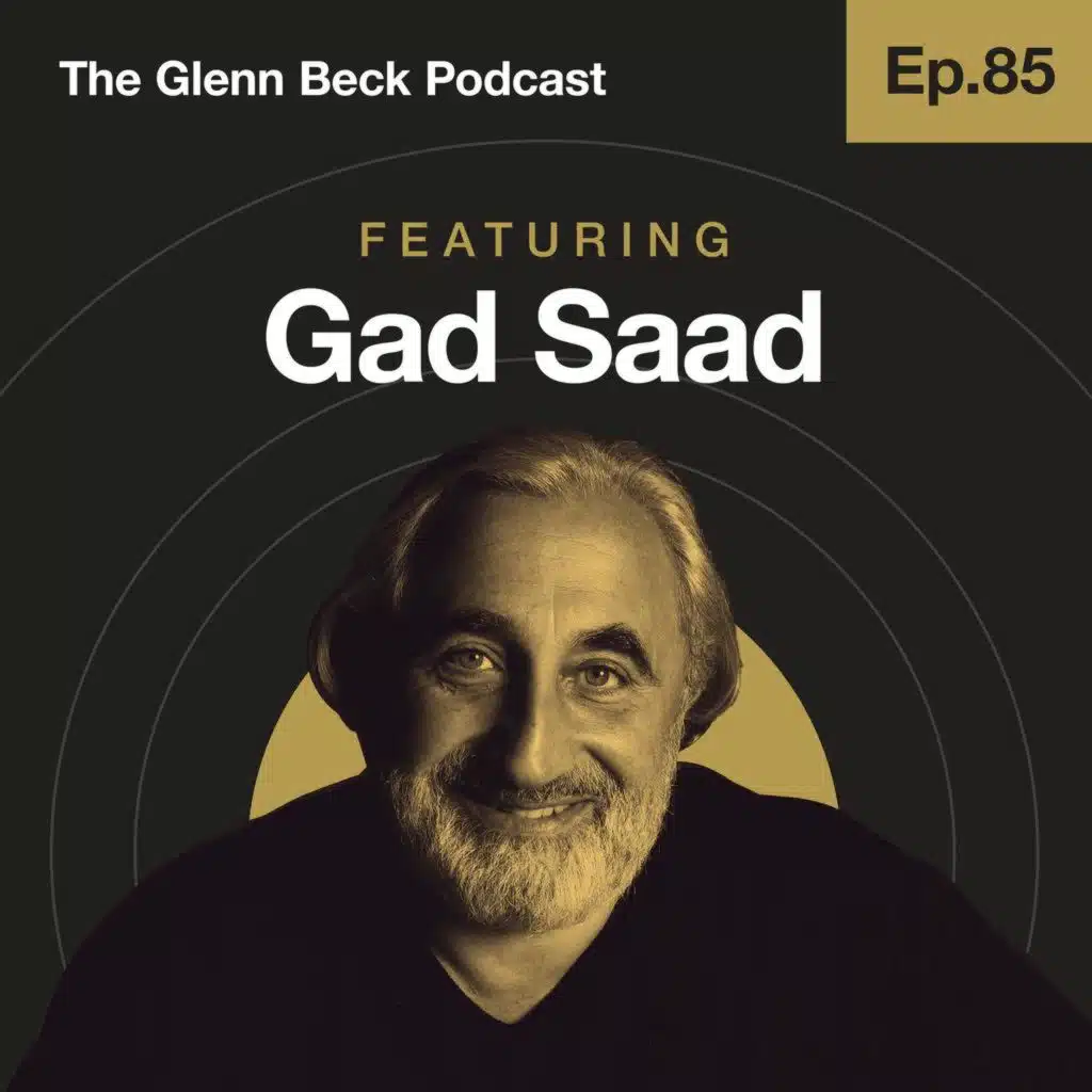 Ep 85 | The Science Behind Why People Love Biden & Hate Trump | Gad Saad | The Glenn Beck Podcast