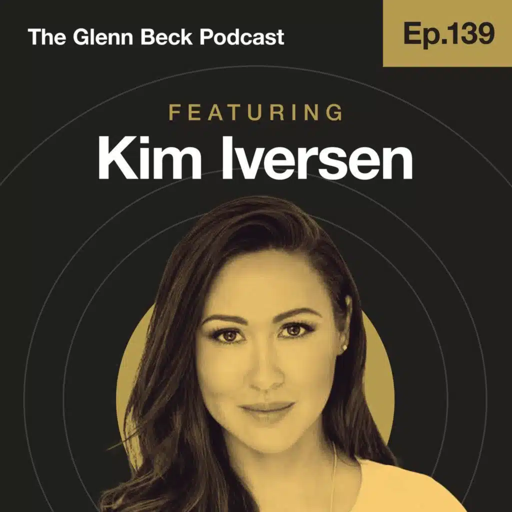 Ep 139 | Is Ukraine a Convenient War for Democrats? | Kim Iversen | The Glenn Beck Podcast