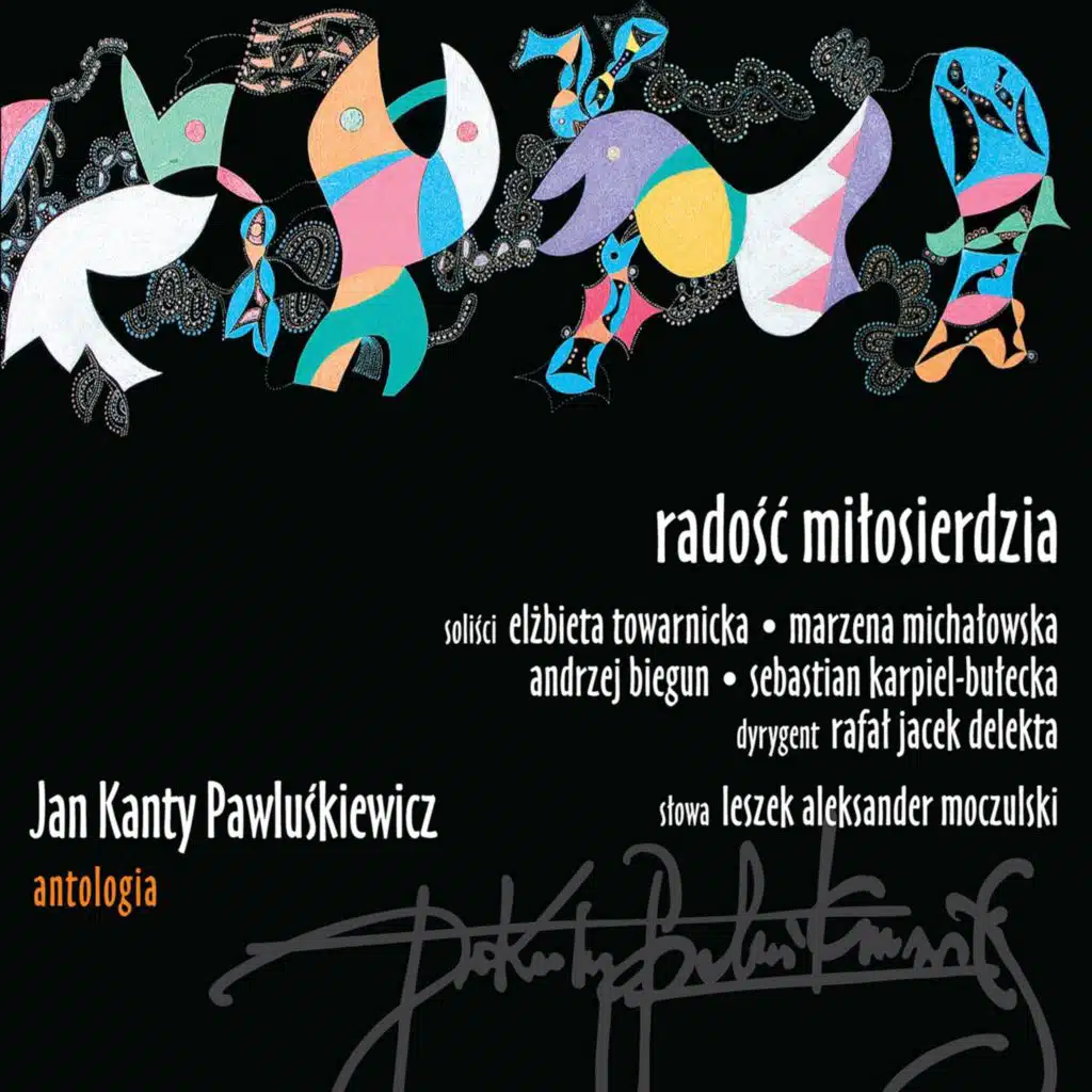 Jan Kanty Pawluśkiewicz, Antologia vol.4, Radość Miłosierdzia